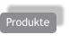 Produkte