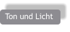 Ton und Licht